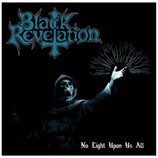 BLACK REVELATION - No Light Upon Us All (2026) CD